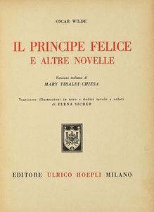 OSCAR WILDE : Il Giovine Re. The Young King [...]. Illustrazioni di Bruno Da Osimo.  - Asta Libri, autografi e manoscritti - Associazione Nazionale - Case d'Asta italiane