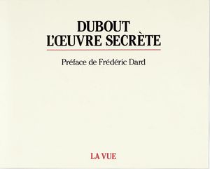 ALBERT DUBOUT : L'oeuvre secrte.  - Asta Libri, autografi e manoscritti - Associazione Nazionale - Case d'Asta italiane