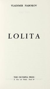 VLADIMIR NABOKOV : Lolita.  - Asta Libri, autografi e manoscritti - Associazione Nazionale - Case d'Asta italiane