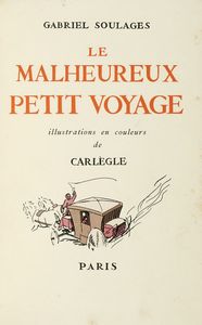 GABRIEL SOULAGES - Le Malheureux petit voyage.