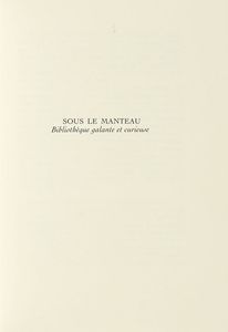 GIUSEPPE ZANASI - Sous le manteau. Bibliothque galante et curieuse.