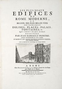 JEAN BARBAULT : Les plus beaux Monuments de Rome ancienne ou Recueil des plus beaux Morceaux de l'Antiquit romaine qui existent encore.  - Asta Libri, autografi e manoscritti - Associazione Nazionale - Case d'Asta italiane