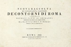 Bartolomeo Pinelli - Nuova raccolta di cinquanta costumi de' contorni di Roma compresi diversi fatti di briganti disegnati ed incisi all'acqua forte...
