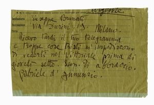 Gabriele D'Annunzio - Telegramma autografo firmato inviato allo scrittore Giuseppe Brunati, Via Durini 19 Milano.