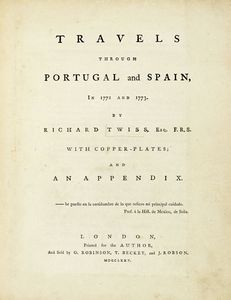 HENRY SWINBURNE - Travels through Spain in the years 1775 and 1776. Vol I (-II).