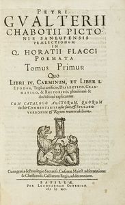 QUINTUS HORATIUS FLACCUS - Petrii Gualterii Chabotii [...] in [...] Poemata tomus primus.
