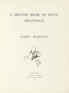 AUBREY BEARDSLEY - A second book of fifty drawings.