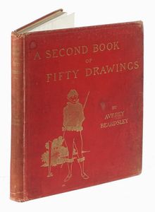 AUBREY BEARDSLEY : A second book of fifty drawings.  - Asta Libri, autografi e manoscritti - Associazione Nazionale - Case d'Asta italiane