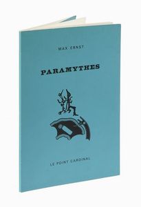 Max Ernst : Dedica su libro Paramythes.  - Asta Libri, autografi e manoscritti - Associazione Nazionale - Case d'Asta italiane