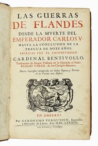 GUIDO BENTIVOGLIO - Las guerras de Flandes desde la muerte del emperador Carlos V.