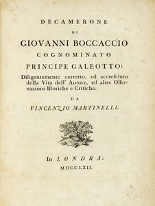 GIOVANNI BOCCACCIO - Decamerone [...] diligentemente corretto, ed accresciuto della vita dell'autore, ed altre osservazioni istoriche e critiche.