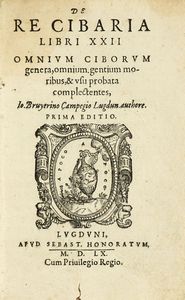JEAN BAPTISTE BRUYERIN - De re cibaria libri XXII. Omnium ciborum genera [...]  Prima editio.