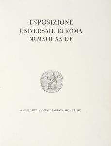 VITTORIO CINI : Esposizione Universale di Roma 1942.  - Asta Libri, autografi e manoscritti - Associazione Nazionale - Case d'Asta italiane