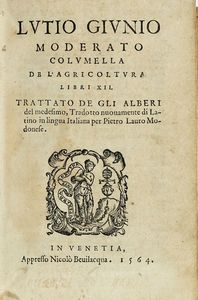 LUCIUS IUNIUS MODERATUS COLUMELLA - De l'agricoltura libri XII Trattato de gli alberi del medesimo...