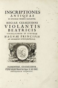 ANTONIO FRANCESCO GORI - Inscriptiones antiquae in Etruriae urbibus exstantes. Pars prima (- tertia).