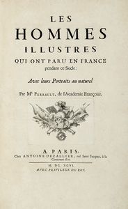 CHARLES PERRAULT - Les hommes illustres qui ont paru en France pendant ce sicle: avec leur portraits au naturel. Tome I (-II).