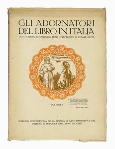CESARE RATTA : Gli adornatori del libro in Italia... Vol I (IX).  - Asta Libri, autografi e manoscritti - Associazione Nazionale - Case d'Asta italiane