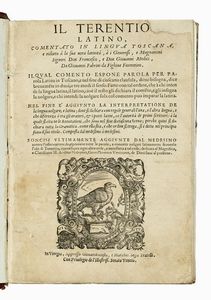 PUBLIUS TERENTIUS AFER - Il Terentio latino, comentato in lingua toscana, e ridotto à la sua vera latinità [...] da Giovanni Fabrini da Fighine fiorentino.