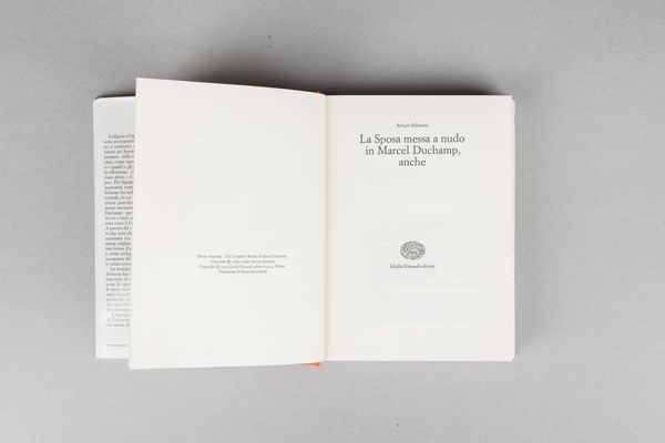 Arturo Schwarz : La sposa messa a nudo in Marcel Duchamp, anche  - Asta Libri d'Artista e Cataloghi d'Arte - Associazione Nazionale - Case d'Asta italiane