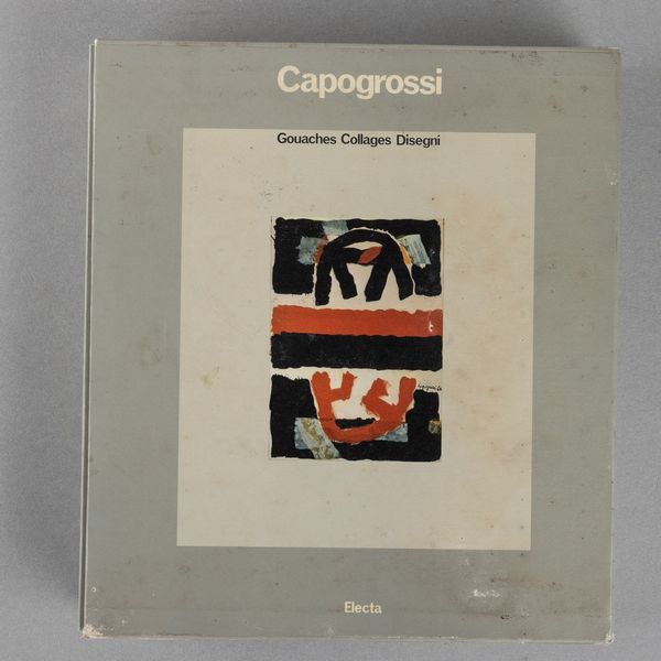 Giuseppe Capogrossi : Capogrossi. Gouaches Collages Disegni  - Asta Libri d'Artista e Cataloghi d'Arte - Associazione Nazionale - Case d'Asta italiane