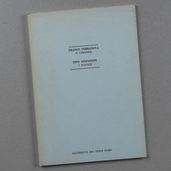 TINO STEFANONI : O girassol  - Asta Libri d'Artista e Cataloghi d'Arte - Associazione Nazionale - Case d'Asta italiane