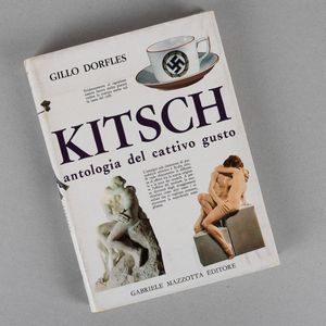 GILLO DORFLES - Kitsch. Antologia del cattivo gusto