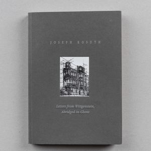 Joseph Kosuth - Letters from Wittgenstein, Abridged in Ghent