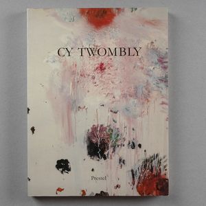Cy Twombly - Cy Twombly. Paintings. Work on paper. Sculpture