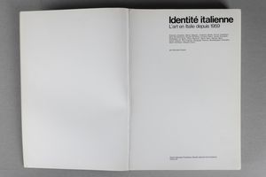 ARTISTI VARI : IdentitÃ© italienne. L'art en Italie depuis 1959  - Asta Libri d'Artista e Cataloghi d'Arte - Associazione Nazionale - Case d'Asta italiane