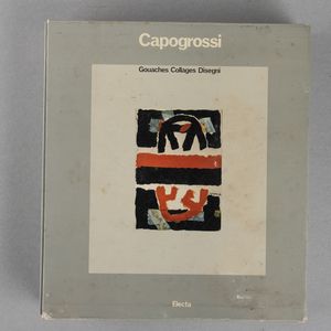 Giuseppe Capogrossi - Capogrossi. Gouaches Collages Disegni