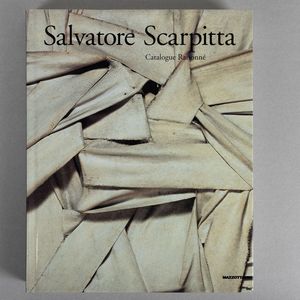 Salvatore Scarpitta - Salvatore Scarpitta. Catalogue RaisonnÃ©