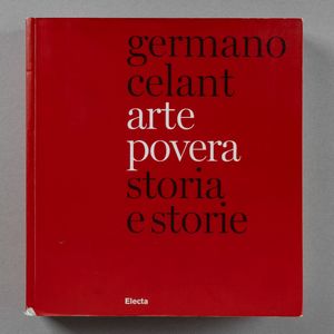 Germano Celant - Germano Celant. Arte povera, storia e storie