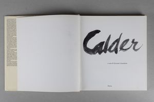 Alexander Calder : Calder  - Asta Libri d'Artista e Cataloghi d'Arte - Associazione Nazionale - Case d'Asta italiane