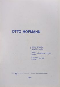 HOFFMANN OTTO  (1907 - 1996) : Cartella composta da n.3 fogli.  - Asta Asta 399 | GRAFICA MODERNA, FOTOGRAFIA E MULTIPLI D'AUTORE Online - Associazione Nazionale - Case d'Asta italiane