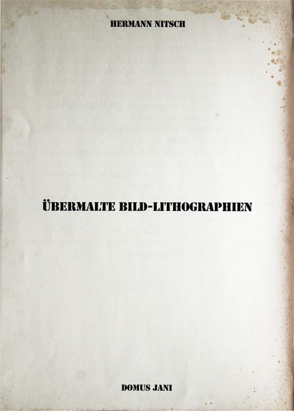 Hermann Nitsch : Ubermalte Bild - Lithographien, Domus Jani  - Asta Arte Moderna e Contemporanea - Associazione Nazionale - Case d'Asta italiane