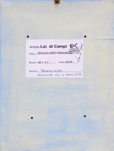 Loi di Campi : Spazialismo dinamico  - Asta Arte Moderna e Contemporanea - Associazione Nazionale - Case d'Asta italiane
