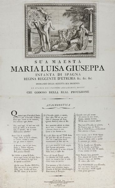 Anacreontica dedicata dai pastori accademici Rozzi a Maria Luisa Giuseppa Infanta di Spagna Regina reggente d'Etruria in occasione della sua visita.  - Asta Arte Antica, Moderna e Contemporanea - Associazione Nazionale - Case d'Asta italiane
