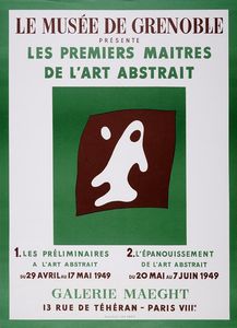 Hans Arp - Les premiers maitres de l'Art Abstrait. Manifesto della mostra presentata dal Musée de Grenoble alla Galerie Maeght.