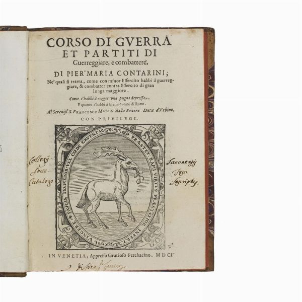 (Arte militare)   CONTARINI, Pier Maria.   Corso di guerra et partiti di guerreggiare, e combattere.   In Venetia, Gratioso Perchacino, 1601.  - Asta LIBRI, MANOSCRITTI E AUTOGRAFI - Associazione Nazionale - Case d'Asta italiane