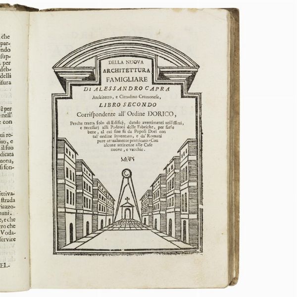 (Architettura civile e militare - Cremona - Illustrati 700)   CAPRA, Alessandro.   La nuova architettura civile, e militare di Alessandro Capra architetto, e cittadino cremonese. Tomo primo [-secondo].   In Cremona, Pietro Ricchini, a spese del sudetto e di Giuseppe Forbici, 1717.  - Asta LIBRI, MANOSCRITTI E AUTOGRAFI - Associazione Nazionale - Case d'Asta italiane