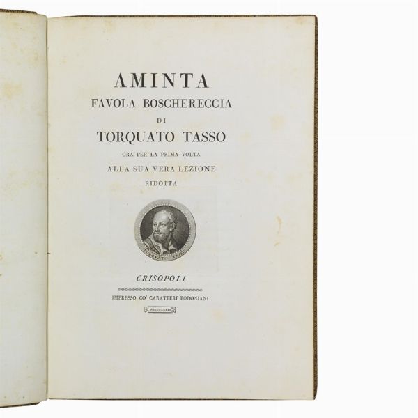 (Bodoni)   TASSO, Torquato.   Aminta, favola boschereccia  . Crisopoli [i.e. Parma], co’ caratteri bodoniani, 1789.  - Asta LIBRI, MANOSCRITTI E AUTOGRAFI - Associazione Nazionale - Case d'Asta italiane