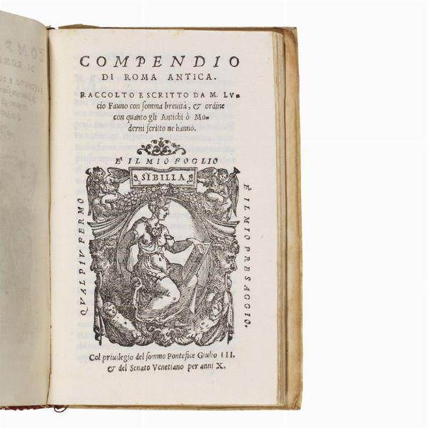 (Roma antica)   FAUNO, Lucio.     Delle antichità della città di Roma … con un Compendio di Roma antica nel fine.   (In Venetia, per Michele Tramezzino, 1552)  - Asta LIBRI, MANOSCRITTI E AUTOGRAFI - Associazione Nazionale - Case d'Asta italiane