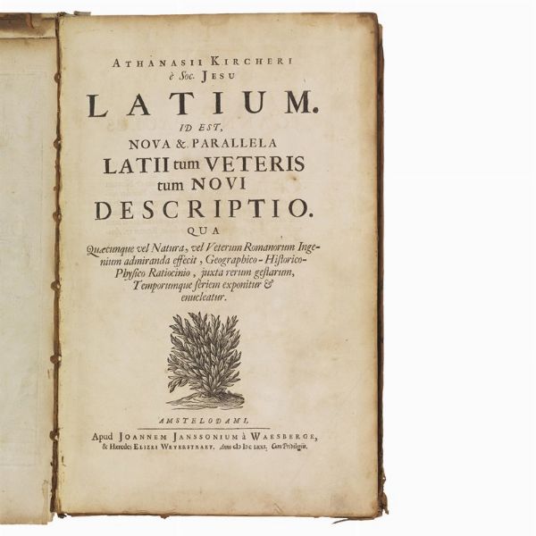 (Roma - Lazio - Illustrati 600)   Kircher, Athanasius.     Latium. Id est, Nova & parallela Latii tum veteris tum novi descriptio.   Amstelodami, apud Joannem Janssonium à Waesberge, & haeredes Elizei Weyerstraet, 1671.  - Asta LIBRI, MANOSCRITTI E AUTOGRAFI - Associazione Nazionale - Case d'Asta italiane