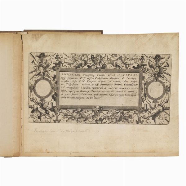 (Roma - Trionfi - Illustrati 600)   PANVINIO, Onofrio  .   Amplissimi ornatissimiq[ue] triumphi uti L. Paulus de rege Macedonum Perse capto ... ex antiquissimis lapidum, nummorum et librorum monumentis accuratissima descriptio.   Antwerpiae, apud Casparum Viuarium nunc Rome apud eunde[m] in Platea Pasquini, 1614.  - Asta LIBRI, MANOSCRITTI E AUTOGRAFI - Associazione Nazionale - Case d'Asta italiane