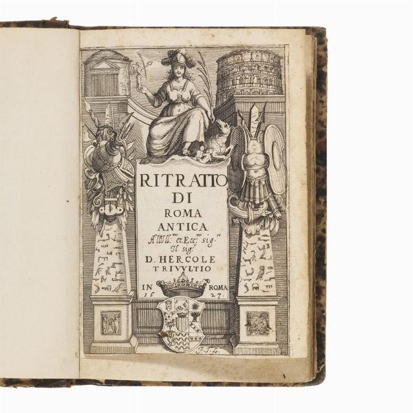 (Roma antica - Guida - Illustrati 600)   TOTTI, Pompilio.   Ritratto di Roma antica.   In Roma, per Andrea Fei a spese di Pompilio Totti libraro, 1627.  - Asta LIBRI, MANOSCRITTI E AUTOGRAFI - Associazione Nazionale - Case d'Asta italiane