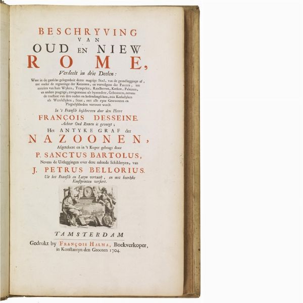 (Roma - Illustrati 700)   DESEINE, François-Jacques.   Beschryving van oud en niew Rome.   Amsterdam, Halma, 1704.  - Asta LIBRI, MANOSCRITTI E AUTOGRAFI - Associazione Nazionale - Case d'Asta italiane