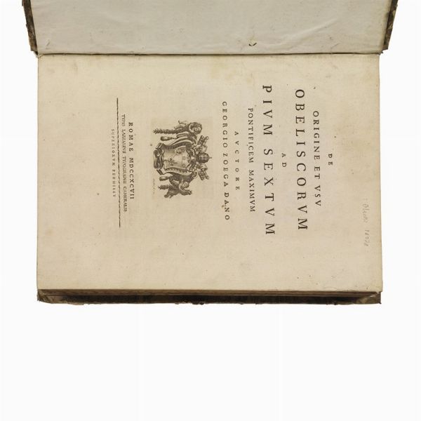 (Roma - Geroglifici - Illustrati 700)   Zo&euml;ga, Georg.   De origine et usu obeliscorum ad Pium Sextum Pontificem maximum  . Romae, typis Lazzarinii typographi cameralis, 1797.  - Asta LIBRI, MANOSCRITTI E AUTOGRAFI - Associazione Nazionale - Case d'Asta italiane