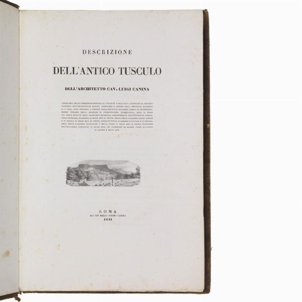 (Roma - Frascati - Illustrati 800)   CANINA, Luigi.     Descrizione dell’antico Tusculo.   Roma, dai tipi dello stesso Canina, 1841.  - Asta LIBRI, MANOSCRITTI E AUTOGRAFI - Associazione Nazionale - Case d'Asta italiane
