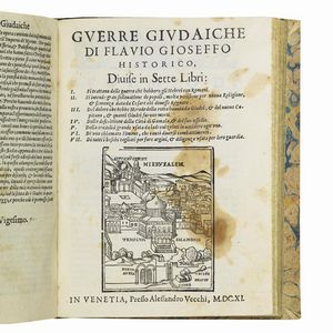 (Storia ebraica - Illustrati 600)Iosephus, Flavius.   Delle antichità, e guerre giudaiche; diuiso in ventisette libri.   [CON:]   I dieci ultimi libri delle antichità giudaiche.     [CON:]   Guerre giudaiche divise in sette libri.     [CON:]   In Venetia, presso Alessandro Vecchi, 1611.  - Asta LIBRI, MANOSCRITTI E AUTOGRAFI - Associazione Nazionale - Case d'Asta italiane