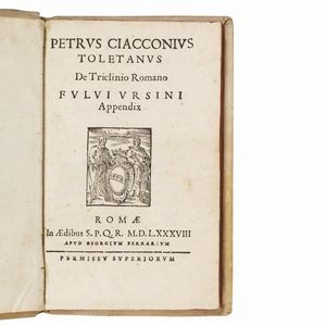 (Roma - Banchetti - Vino - Illustrati 500)   CHACON, Pedro - ORSINI, Fulvio.   Petrus Ciacconius tolentinus De Triclinio Romano. Fulvi Ursini Appendix.   Romae, in aedibus S.P.Q.R Apud Georgium Ferrarium, 1588.  - Asta LIBRI, MANOSCRITTI E AUTOGRAFI - Associazione Nazionale - Case d'Asta italiane